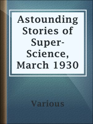 cover image of Astounding Stories of Super-Science, March 1930